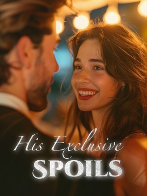 His Exclusive Spoils,