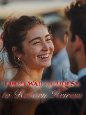 From War Goddess to Reborn Heiress