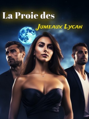La Proie des Jumeaux Lycan