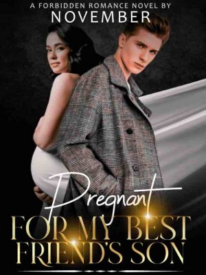 Pregnant For My Best Friend's Son,Something Else