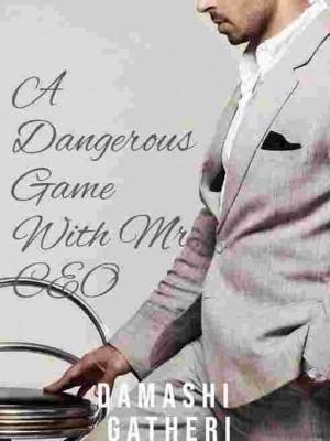 A Dangerous Game With Mr. CEO