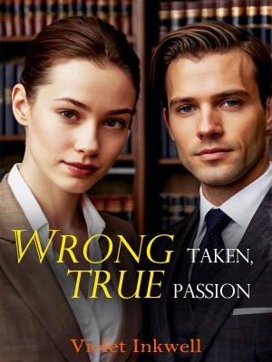 Wrong Taken, True Passion,Violet Inkwell