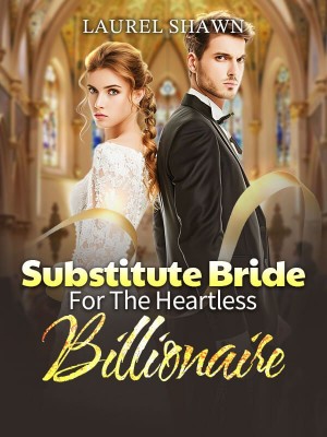Substitute Bride for the Heartless Billionaire,Laurel Shawn