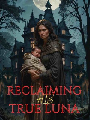 RECLAIMING HIS TRUE LUNA