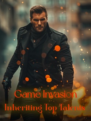 Game Invasion: Inheriting Top Talents,