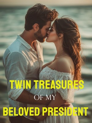 Twin Treasures of My Beloved President,