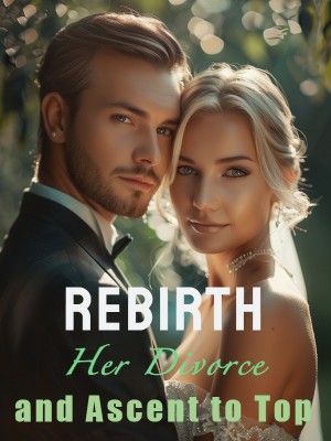 Rebirth: Her Divorce and Ascent to Top,