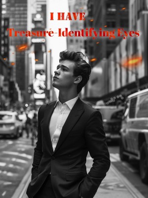 I Have Treasure-Identifying Eyes,