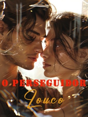 O Perseguidor Louco