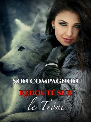 Son Compagnon Redouté sur le Trône