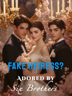 Fake Heiress? Adored by Six Brothers,