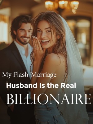 My Flash-Marriage Husband Is the Real Billionaire