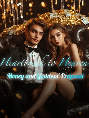 Heartbreak to Heaven: Money and Goddess' Proposal,