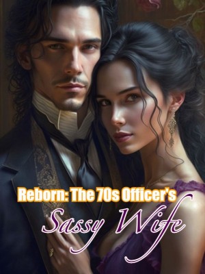 Reborn: The 70s Officer's Sassy Wife,