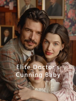 Elite Doctor's Cunning Baby,