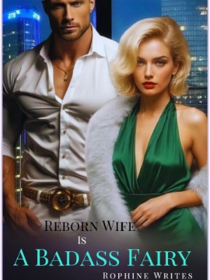 Reborn Wife Is A Badass Fairy,Rophine writes