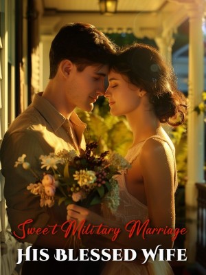 Sweet Military Marriage: His Blessed Wife,