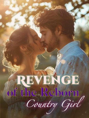 Revenge of the Reborn Country Girl,