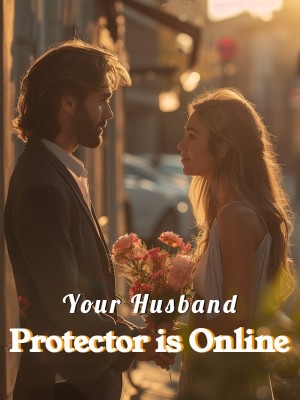 Your Husband Protector is Online,