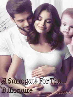 A Surrogate For The Billionaire,Lizbeth Rose?