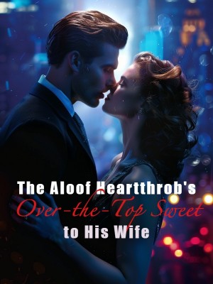 The Aloof Heartthrob's Over-the-Top Sweet to His Wife,