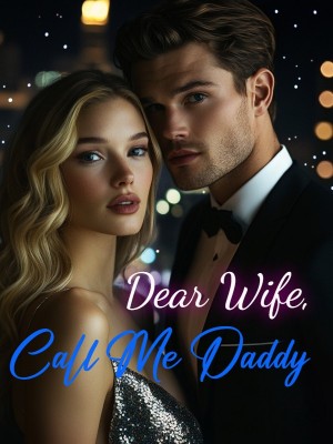 Dear Wife, Call Me Daddy,