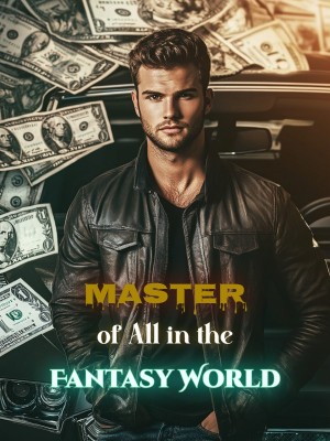 Master of All in the Fantasy World,