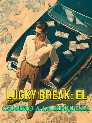 Lucky Break: El camino a la riqueza