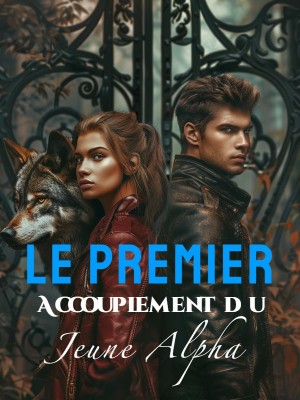 Le Premier Accouplement du Jeune Alpha