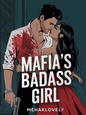 Mafia's Badass Girl,Mehaklovely
