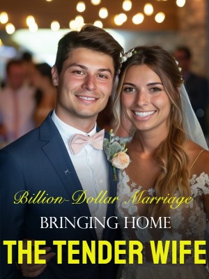 Billion-Dollar Marriage: Bringing Home the Tender Wife,