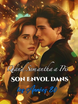 Quand Samantha a Pris Son Envol dans les Années 80