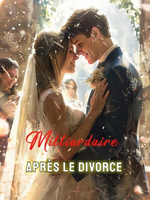 Milliardaire Après le Divorce