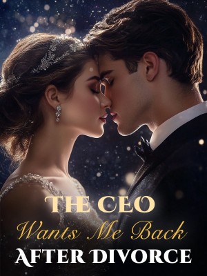 The CEO Wants Me Back after Divorce