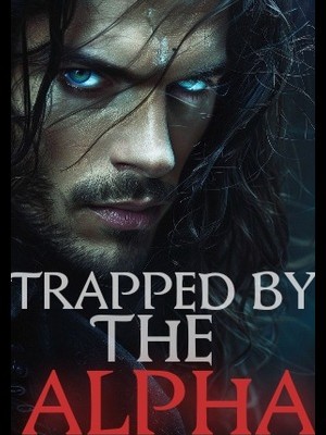 Trapped By The Alpha,Kimberlycullen14