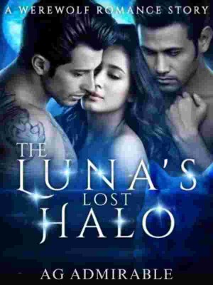 The Luna's Lost Halo,Ag Admirable