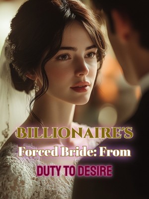 Billionaire's Forced Bride: From Duty to Desire