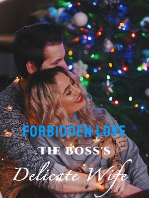 Forbidden Love: The Boss's Delicate Wife,