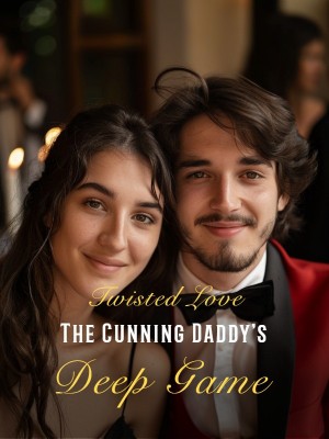 Twisted Love: The Cunning Daddy's Deep Game,