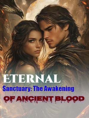 Eternal Sanctuary: The Awakening of Ancient Blood,