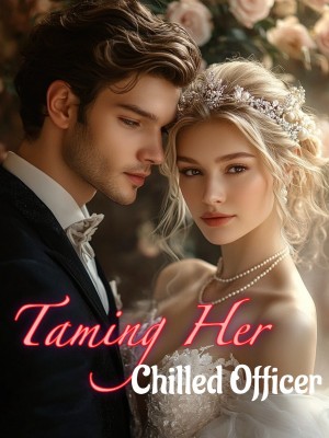 Taming Her Chilled Officer,