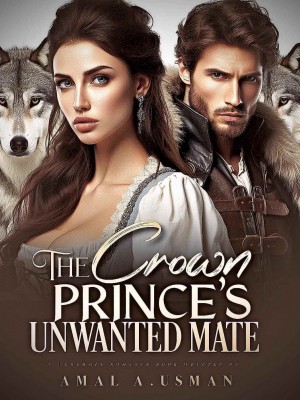 The Crown Prince's Unwanted Mate,Amal A. Usman