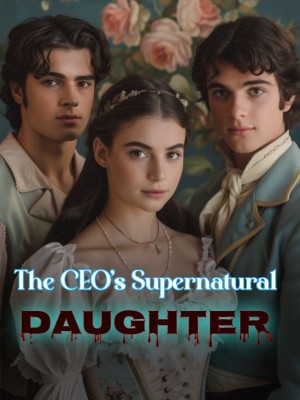 The CEO's Supernatural Daughter,