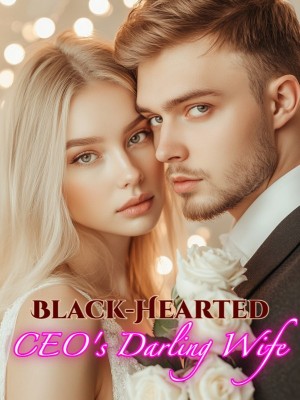 Black-Hearted CEO's Darling Wife,