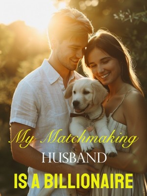 My Matchmaking Husband Is a Billionaire,