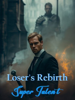 Loser's Rebirth: Super Talent