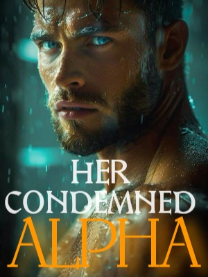 Her Condemned Alpha,Kimberlycullen14