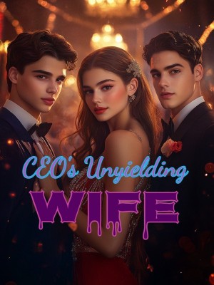 CEO's Unyielding Wife,