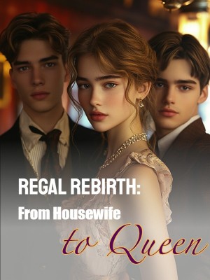 Regal Rebirth: From Housewife to Queen,