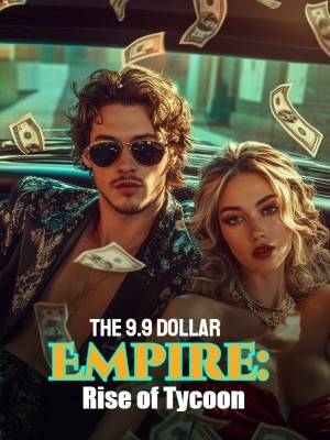 The 9.9 Dollar Empire: Rise of Tycoon